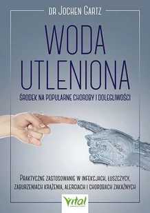 Woda utleniona - środek na popularne choroby i dolegliwości - Zdrowie - poradniki - miniaturka - grafika 2
