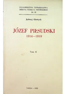 Józef Piłsudski 1914-1919 Tom II - Biografie i autobiografie - miniaturka - grafika 1