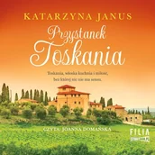 Audiobooki - literatura piękna - Przystanek Toskania Katarzyna Janus - miniaturka - grafika 1