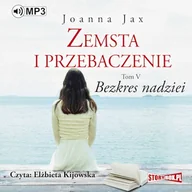 Audiobooki - historia - Zemsta i przebaczenie. Tom 5. Bezkres nadziei Joanna Jax - miniaturka - grafika 1
