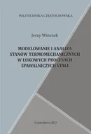 Technika - Modelowanie i analiza stanów termomechanicznych w łukowych procesach spawalniczych stali. - miniaturka - grafika 1