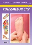 Zdrowie - poradniki - Refleksoterapia stóp. Porady Lekarza Rodzinnego 191 - Emilia Chojnowska, Justyna Malanowska-Mamrot, Karol Jaskólski - książka - miniaturka - grafika 1