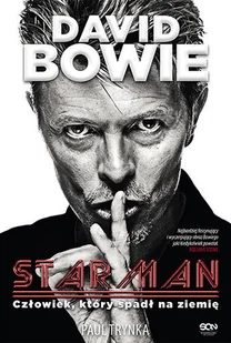 David Bowie. Starman. Człowiek, który spadł na ziemię - Biografie i autobiografie - miniaturka - grafika 1