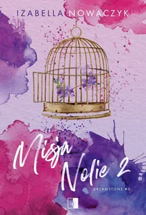 Misja Nolie 2. Dreamstone. Tom 3 - Romanse - miniaturka - grafika 1