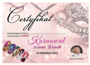 Certyfikat ze szkolenia online Karnawał oczami Wawak by Karolina Wawak Wersja Drukowana - Pozostałe akcesoria kosmetyczne - miniaturka - grafika 1