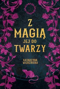Z magią jej do twarzy - E-booki - fantastyka i horror - miniaturka - grafika 1