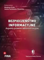 Prawo - Bezpieczeństwo informacyjne. Aspekty... - Waldemar Kitler, Joanna Taczkowska-Olszewska - miniaturka - grafika 1