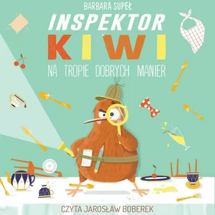 Inspektor Kiwi na tropie dobrych manier - Audiobooki dla dzieci i młodzieży - miniaturka - grafika 1