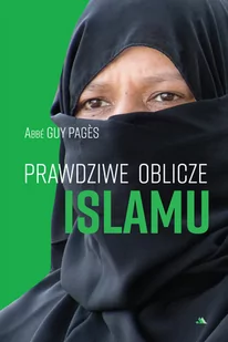 Prawdziwe oblicze islamu - Religia i religioznawstwo - miniaturka - grafika 1