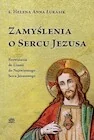 Religia i religioznawstwo - Zamyślenia o Sercu Jezusa - miniaturka - grafika 1