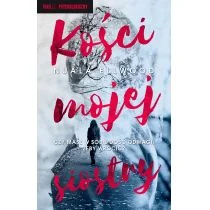 Kości mojej siostry - Thrillery Kości mojej siostry - Thrillery - miniaturka - grafika 1
