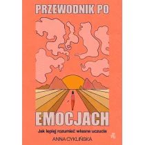 Przewodnik po emocjach. Jak lepiej rozumieć własne uczucia - Pozostałe książki - miniaturka - grafika 1