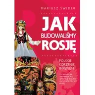 Historia Polski - Fronda Jak budowaliśmy Rosję LIT-40367 - miniaturka - grafika 1