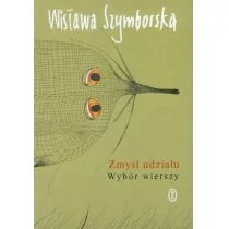 Wydawnictwo Literackie Wisława Szymborska Zmysł udziału. Wybór wierszy