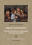 Historia Polski - tako Obrazy codzienności. Polskie malarstwo rodzajowe I połowy XIX wieku - odbierz ZA DARMO w jednej z ponad 30 księgarń! - miniaturka - grafika 1