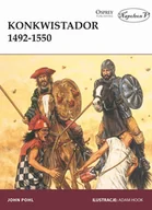 Historia świata - Konkwistador 1492-1550 - Pohl John - miniaturka - grafika 1