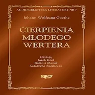 Audiobooki - lektury - Cierpienia młodego Wertera Johann Wolfgang Goethe - miniaturka - grafika 1