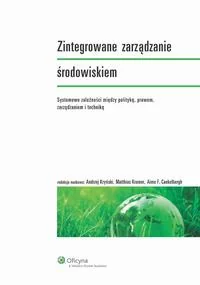 Zintegrowane zarządzanie środowiskiem PRACA ZBIOROWA - Prawo Zintegrowane zarządzanie środowiskiem PRACA ZBIOROWA - Prawo - miniaturka - grafika 1