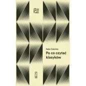 Publicystyka - Po Co Czytać Klasyków Calvino Italo - miniaturka - grafika 1