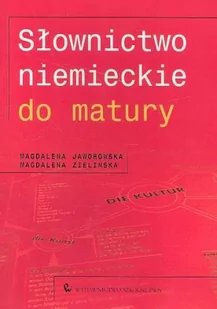 Słownictwo niemieckie do matury - Magdalena Jaworowska, Magdalena Zielińska - Materiały pomocnicze dla uczniów Słownictwo niemieckie do matury - Magdalena Jaworowska, Magdalena Zielińska - Materiały pomocnicze dla uczniów - miniaturka - grafika 1