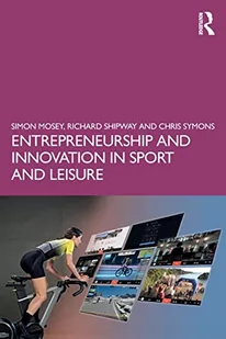 Entrepreneurship and Innovation in Sport and Leisure - Pozostałe książki - miniaturka - grafika 1