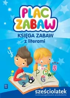 Powieści i opowiadania - Karolina Karamuz Plac zabaw. Księga zabaw z literami. Sześciolatek - miniaturka - grafika 1
