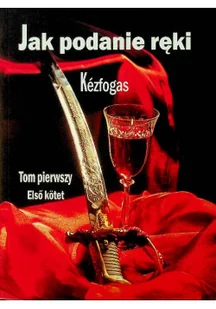 Jak podanie ręki Tom 1 - Poezja - miniaturka - grafika 1