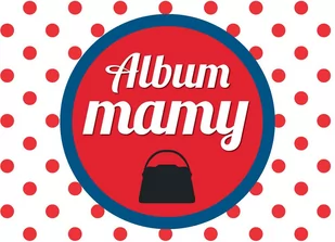 Album Mamy Praca zbiorowa - Poradniki hobbystyczne - miniaturka - grafika 4