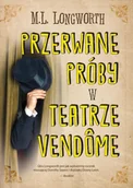Kryminały - Przerwane próby w Teatrze Vendome. Verlaque i Bonnet na tropie. Tom 10 - M.L. Longworth - miniaturka - grafika 1
