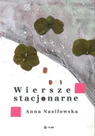 Poezja - Wiersze stacjonarne - Anna Nasiłowska - miniaturka - grafika 1