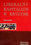 Biznes - Liberalny kapitalizm w kryzysie Wybrane problemy - miniaturka - grafika 1