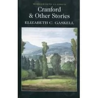 Opowiadania - Cranford and Selected Short Stories Gaskell Elizabeth C - miniaturka - grafika 1