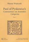 Filozofia i socjologia - Paul of Pyskowices Commentary on Aristotles Categories Part 1 Hanna Wojtczak - miniaturka - grafika 1