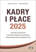 Prawo - Kadry i Płace 2025 obowiązki pracodawców, rozliczanie świadczeń pracowniczych, dokumentacja kadrowa - Agnieszka Jacewicz, Danuta Małkowska - miniaturka - grafika 1