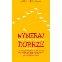 Agora Wybieraj wystarczająco dobrze - Agnieszka Jucewicz - Poradniki psychologiczne - miniaturka - grafika 1