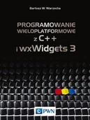 Książki o programowaniu - Programowanie wieloplatformowe z C+ i wxWidgets 3 Warzocha Bartosz W - miniaturka - grafika 1