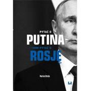 Polityka i politologia - Wydawnictwo Uniwersytetu Łódzkiego Pytać o Putina - pytać o Rosję Marian Broda - miniaturka - grafika 1