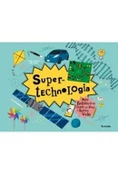 Książki edukacyjne - Supertechnologia - Jenny Jacoby, Jem Venn - miniaturka - grafika 1