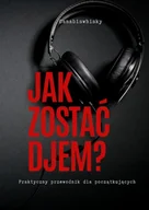 E-booki - poradniki - Jak zostać Djem? Praktyczny przewodnik dla początkujących - miniaturka - grafika 1