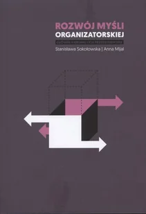 Rozwój myśli organizatorskiej. Główne kierunki i ich przedstawiciele. Seria: Studia i monografie nr 579 - Zarządzanie - miniaturka - grafika 1