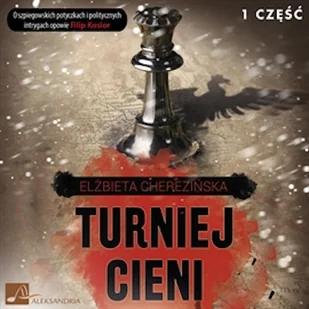 Turniej cieni cz.1 Elżbieta Cherezińska - Audiobooki - literatura piękna - miniaturka - grafika 1