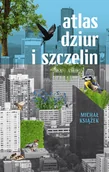 Felietony i reportaże - Atlas dziur i szczelin - miniaturka - grafika 1