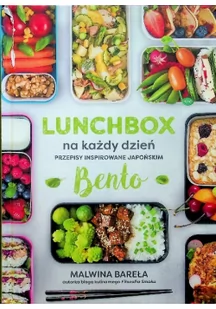 Malwina Bareła Lunchbox na każdy dzień Przepisy inspirowane japońskim bento - Książki kucharskie - miniaturka - grafika 3