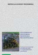 Nauki przyrodnicze - Zintegrowany monitoring środowiska przyrodniczego - Kejna Marek, Uscka-Kowalkowska Joanna - miniaturka - grafika 1