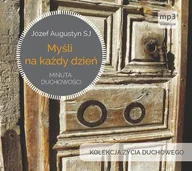 Audiobooki - literatura popularnonaukowa - Myśli na każdy dzień Minuta duchowości Józef Augustyn MP3) - miniaturka - grafika 1