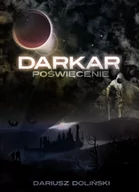 Fantasy - Darkar - poświęcenie. Tom 1 - Dariusz Doliński - miniaturka - grafika 1