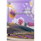 Przewodniki - Winna Małopolska Enoturystyczny nawigator - miniaturka - grafika 1