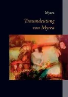 Poradniki obcojęzyczne - Traumdeutung von Myrea - Myrea - miniaturka - grafika 1