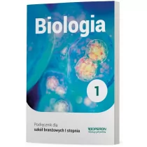 Biologia 1 Podręcznik do 1 klasy szkoły branżowej I stopnia
