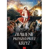 Religia i religioznawstwo - RAFAEL Zbawienie przyszło przez krzyż - ks. Edward Staniek - miniaturka - grafika 1